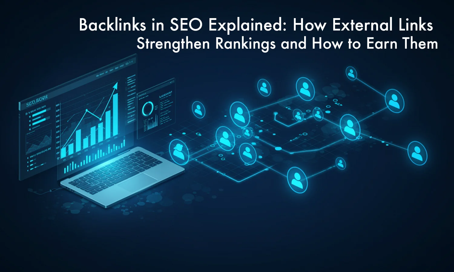 Backlinks in SEO Explained: How External Links Strengthen Rankings and How to Earn Them